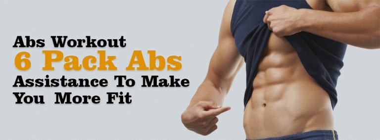 Abs Workout 6 Pack Abs Assistance To Make You More Fit