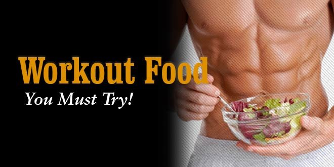 Workout Food You Must Try